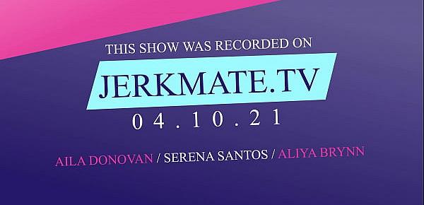  Aila Donovan, Serena Santos, Aliya Brynn Scissoring until Climax is Hit Live On Jerkmate TV